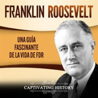 Franklin_Roosevelt__Una_Gu__a_Fascinante_de_la_Vida_de_FDR